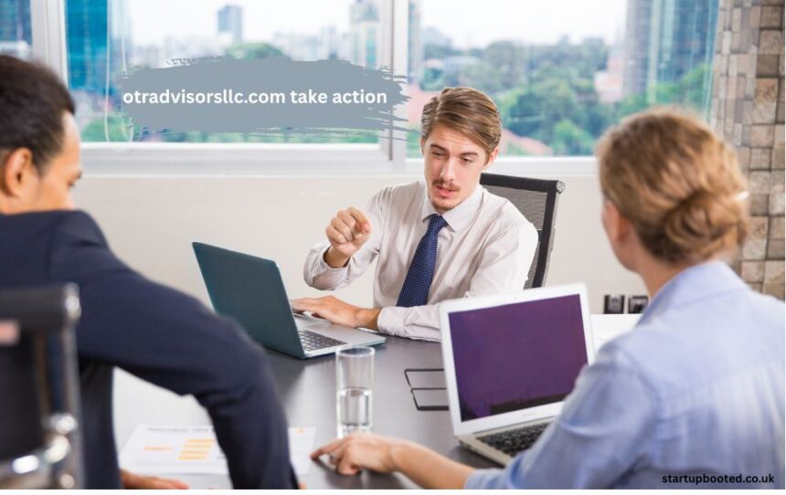 otradvisorsllc.com take action