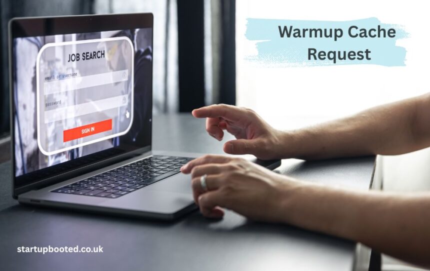 warmup cache request