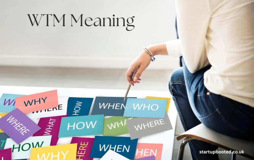 wtm meaning